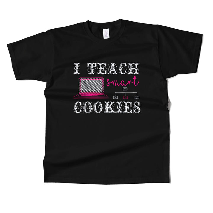 I Teach Smart Cookies T-shirt