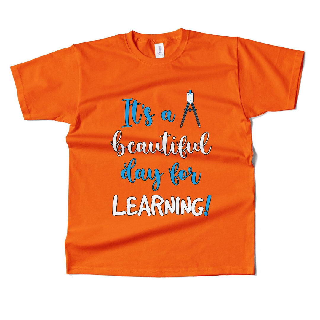 Its A Beautiful Day For Learning T-shirt