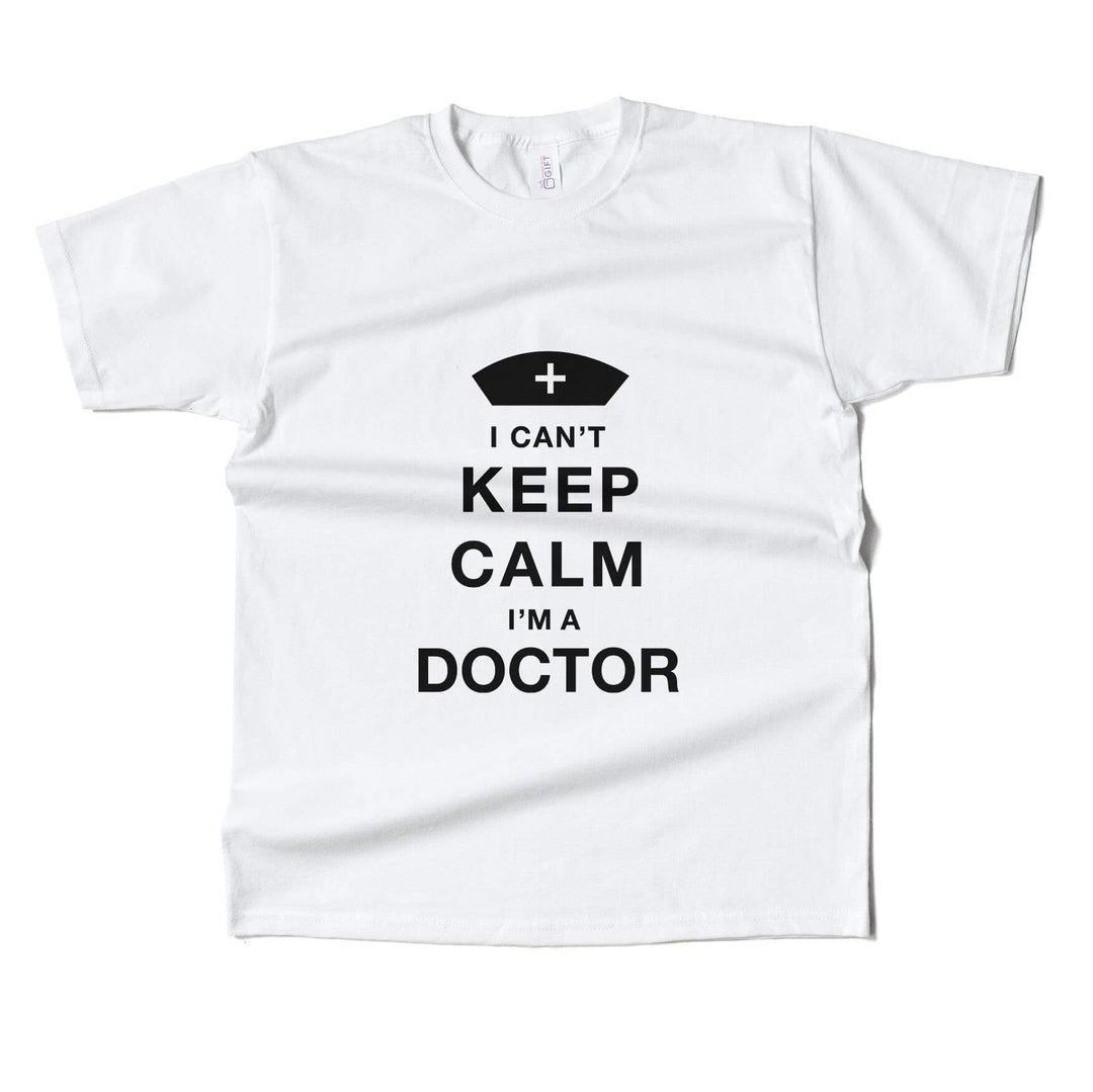 Keep Calm I Am A Doctor T-Shirt