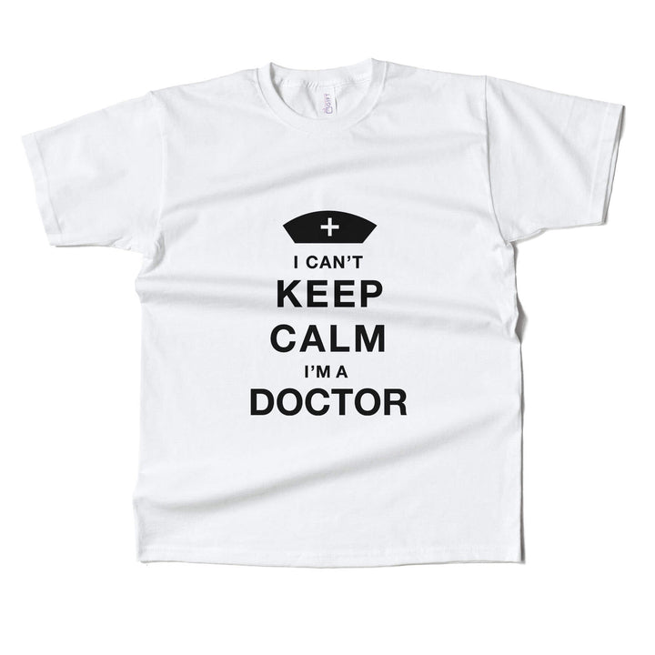 Keep Calm I Am A Doctor T-Shirt