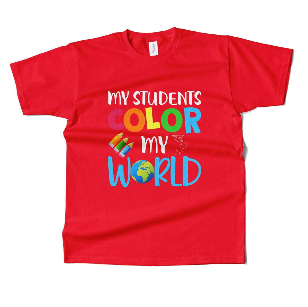 My Students Color My World T-shirt