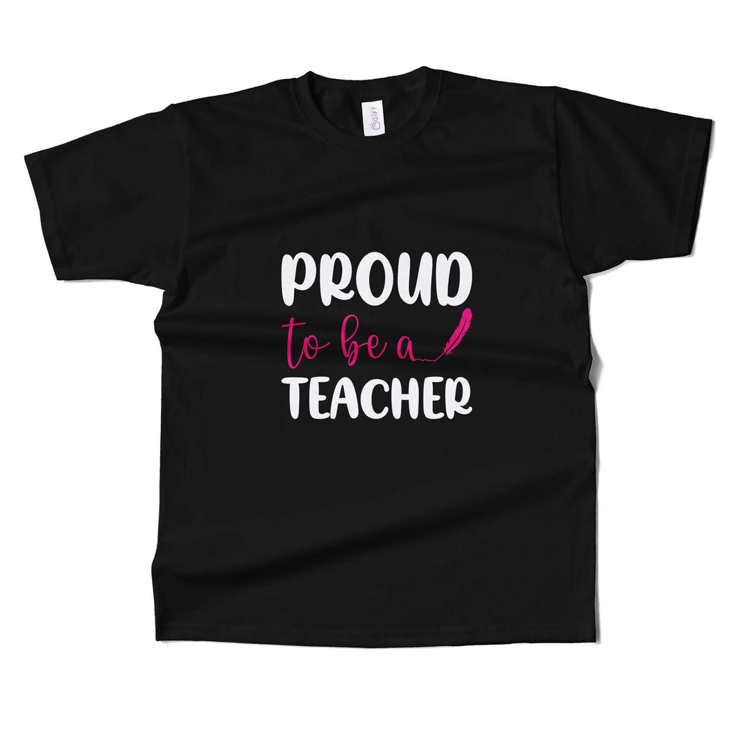 Pround To Be A Teacher T-shirt