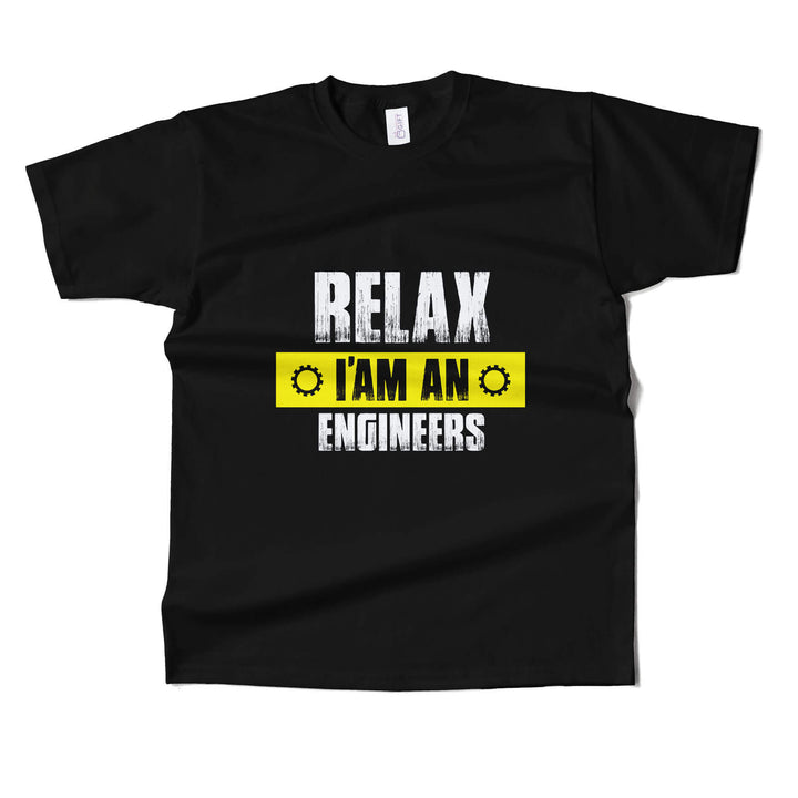 Relax Im An Engineer T-shirt