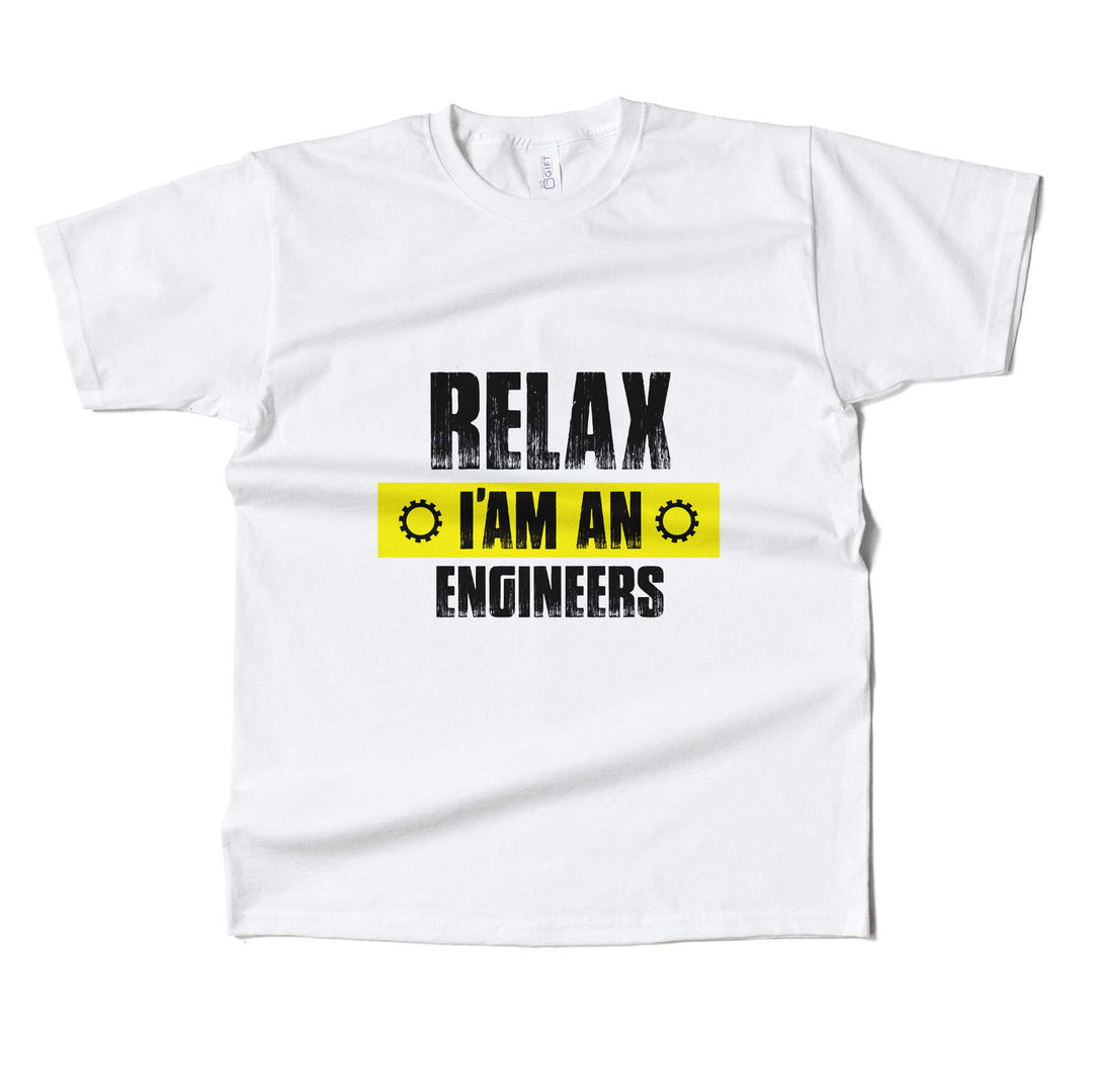 Relax Im An Engineer T-shirt