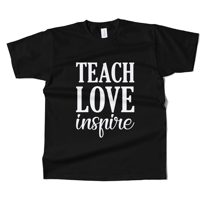 Teach Love & Inspire T-shirt