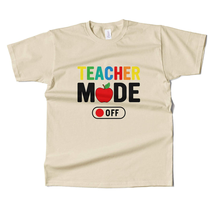 Teacher Mode OFF T-shirt