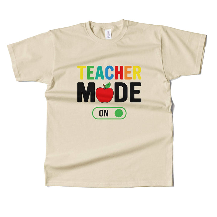 Teacher Mode ON T-shirt