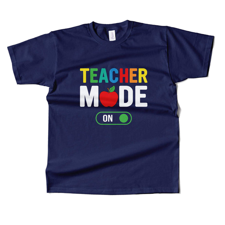 Teacher Mode ON T-shirt