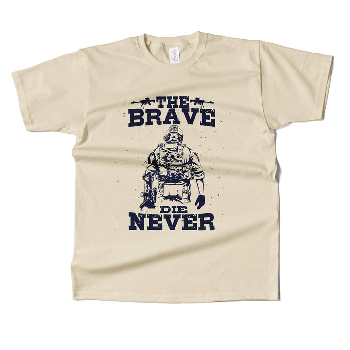 The Brave Die Never T-shirt