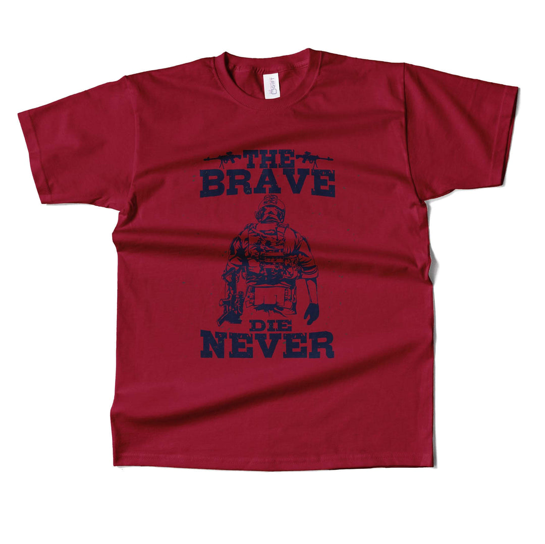 The Brave Die Never T-shirt