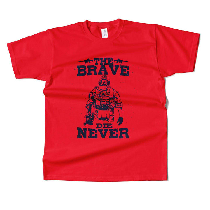 The Brave Die Never T-shirt