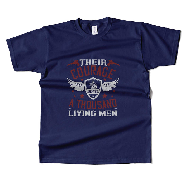 Their Courage Nerves A Thousand Living Men T-shirt