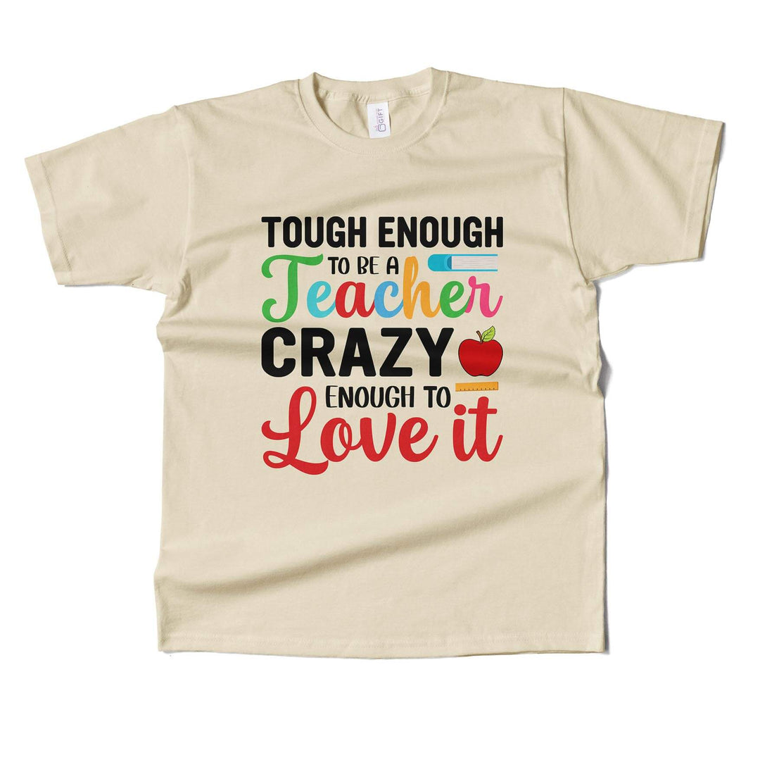 Tough Enough To Be A Teacher T-shirt