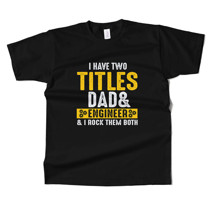 Dad & Engineer T-shirt