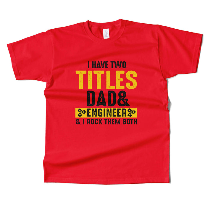 Dad & Engineer T-shirt