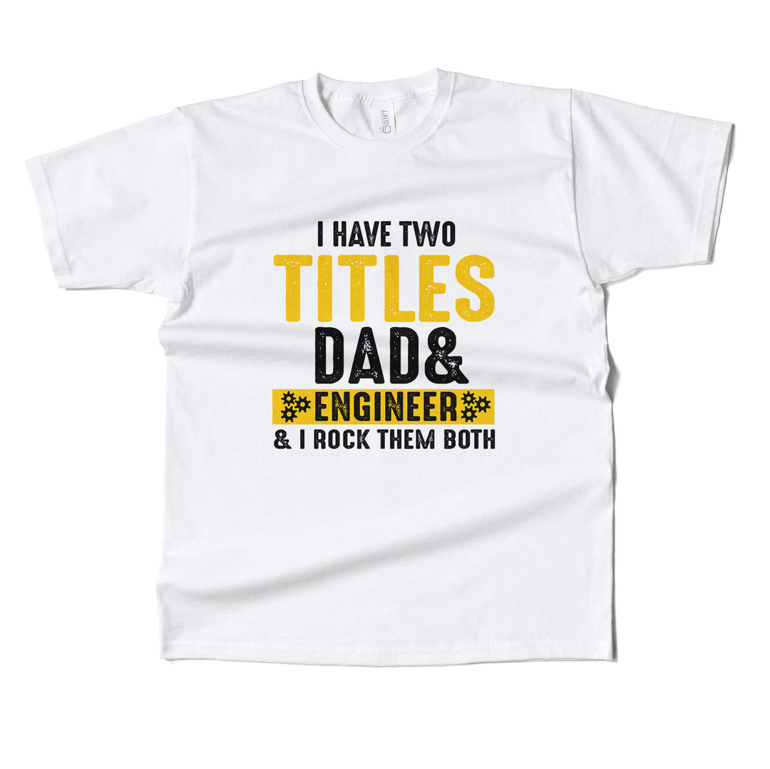 Dad & Engineer T-shirt