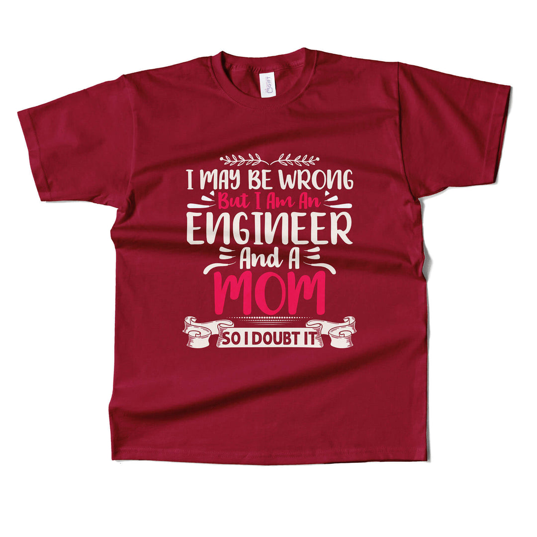 Engineer and A Mom T-shirt