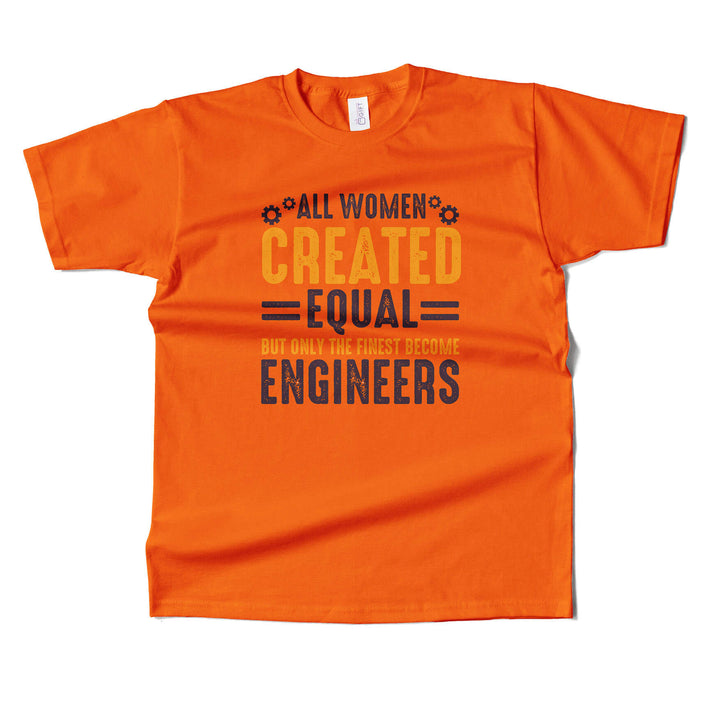 Finest Women Become Engineers T-shirt