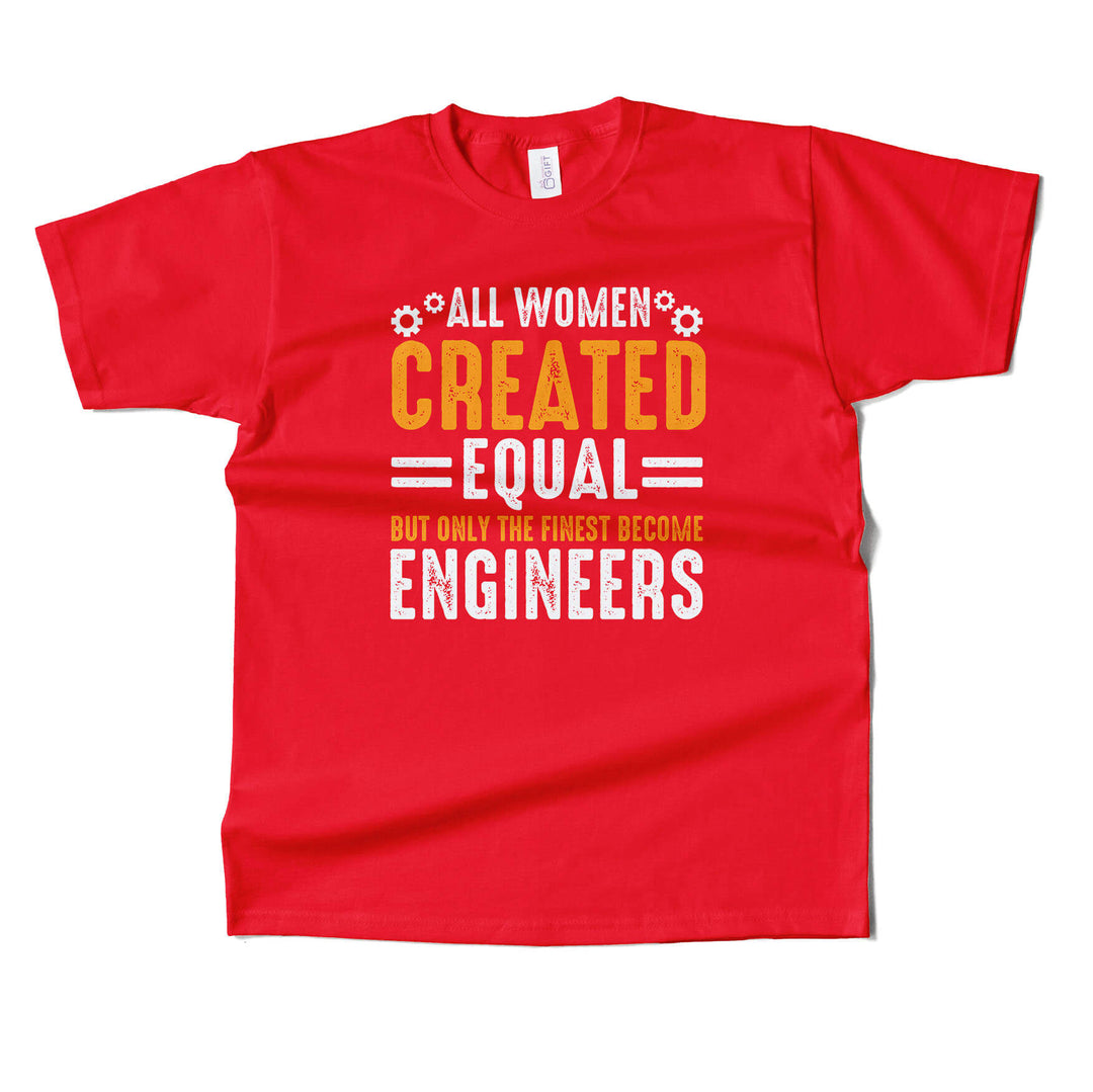 Finest Women Become Engineers T-shirt