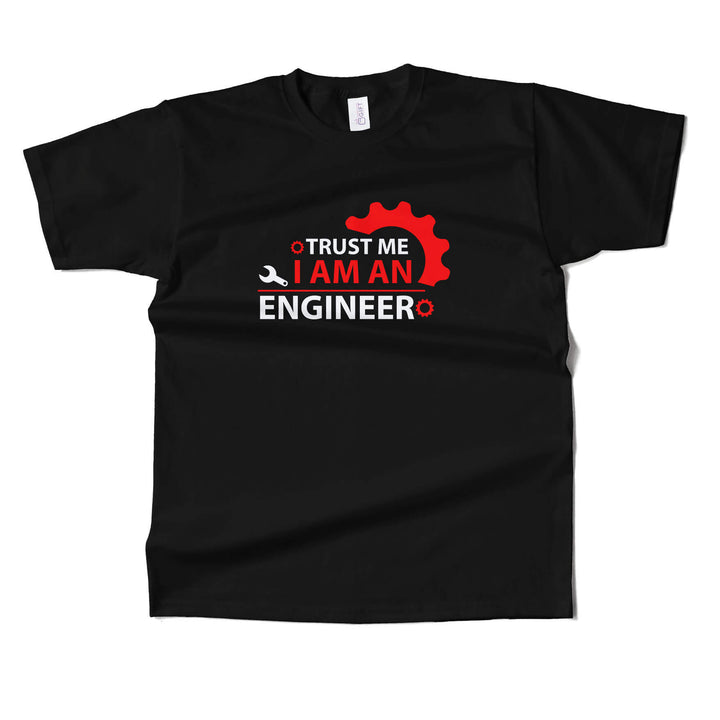 Trust Me Im An Engineer T-shirt