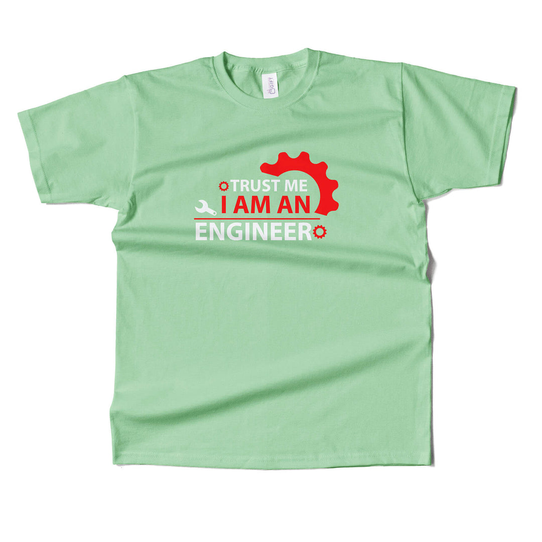 Trust Me Im An Engineer T-shirt