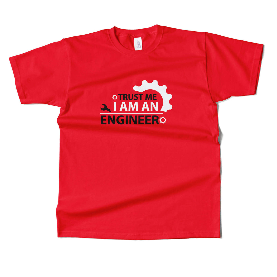 Trust Me Im An Engineer T-shirt