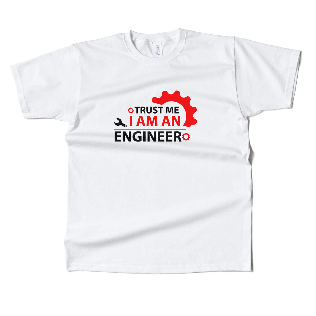 Trust Me Im An Engineer T-shirt